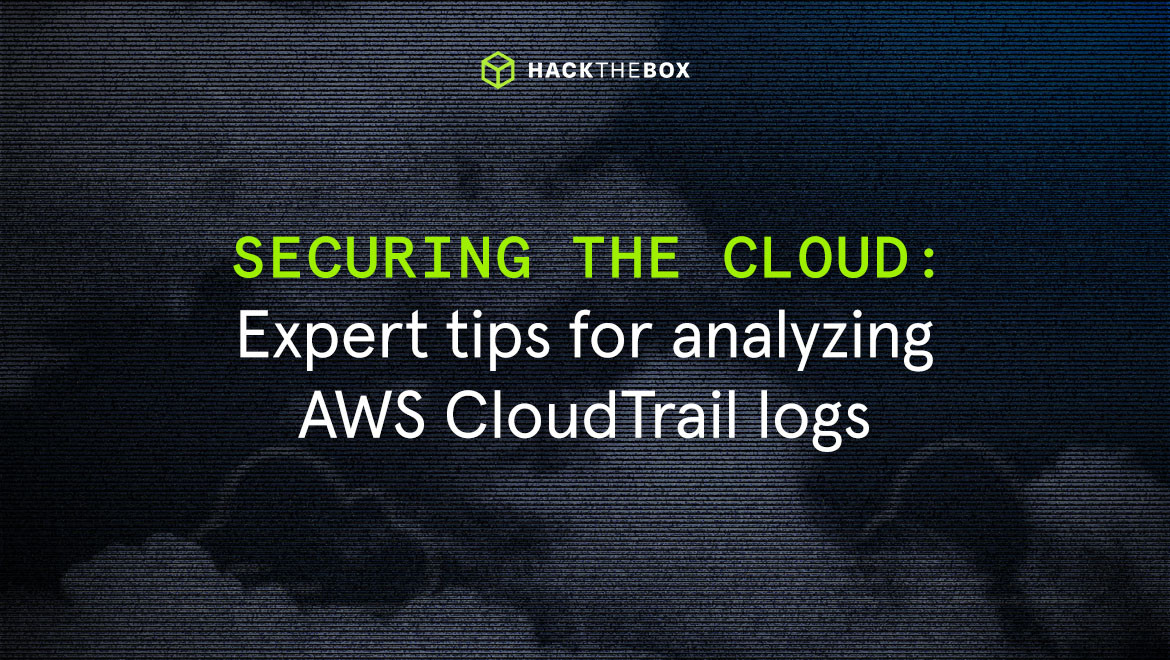 Securing the cloud: Expert tips for analyzing AWS CloudTrail logs