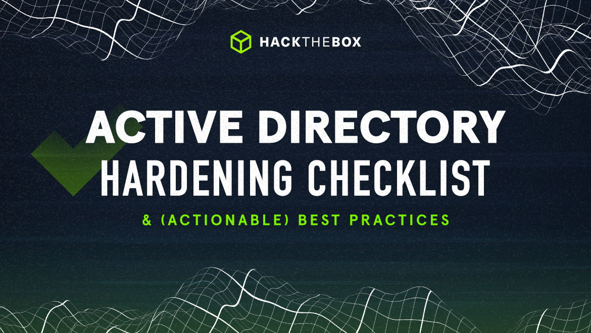 Active Directory hardening checklist & (actionable) best practices